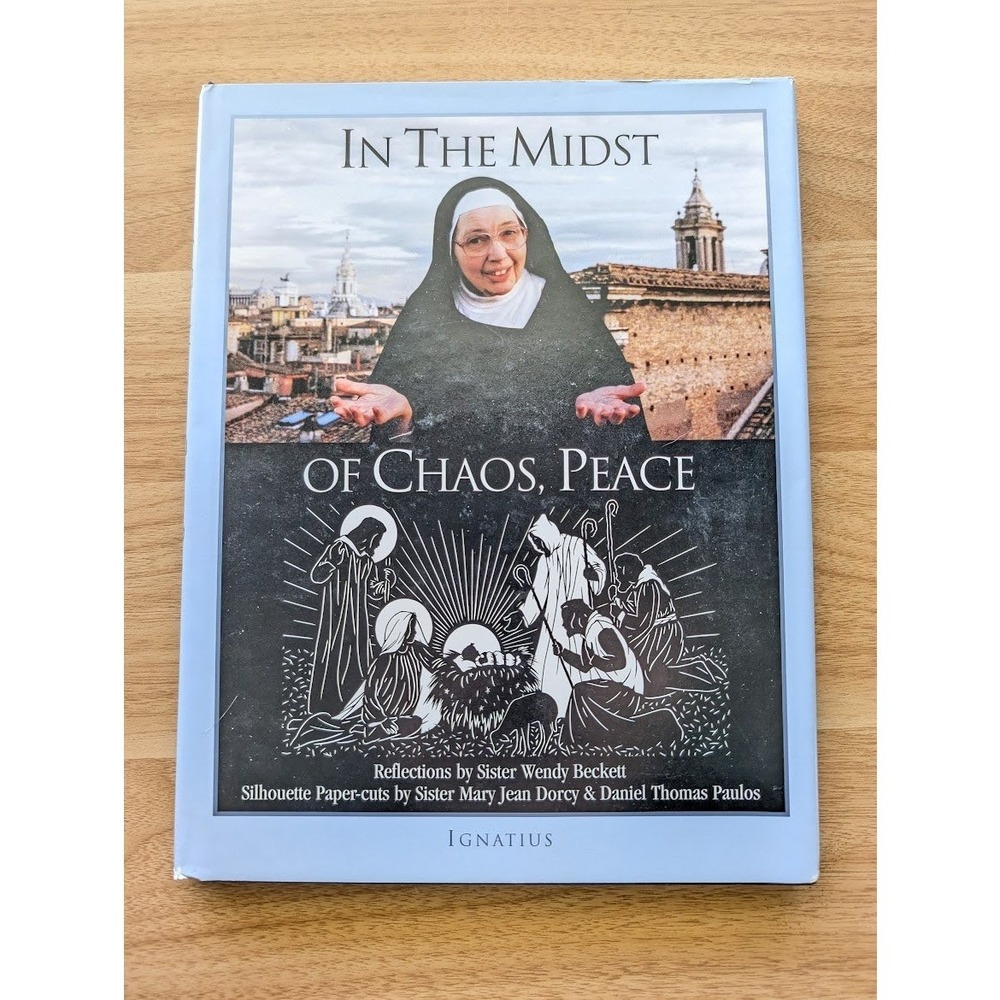 In The Midst of Chaos Peace Sister Wendy Beckett Ignatius‎ Press 1st Print 1999